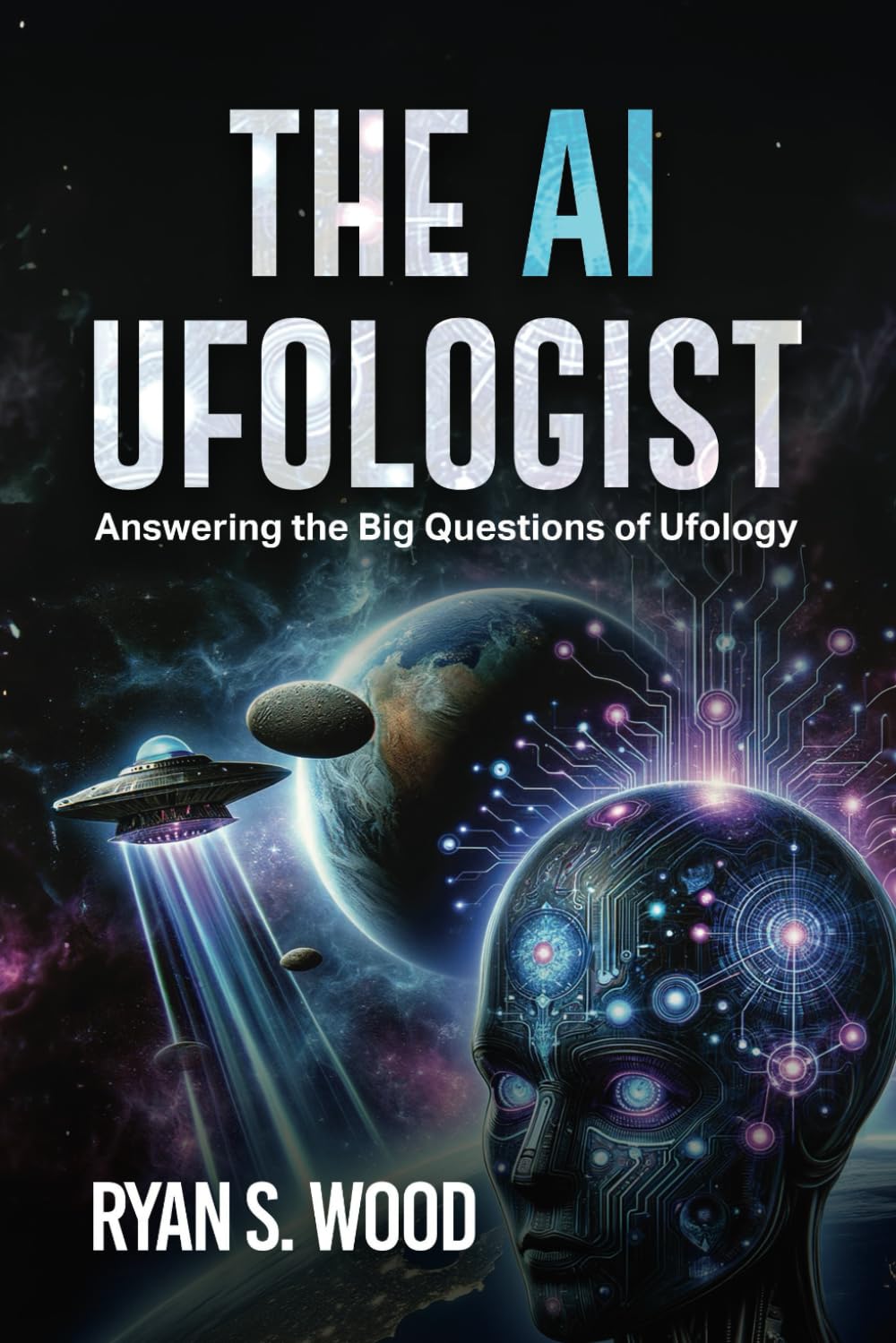 Autographed - The AI Ufologist: Answering the Big Questions of Ufology