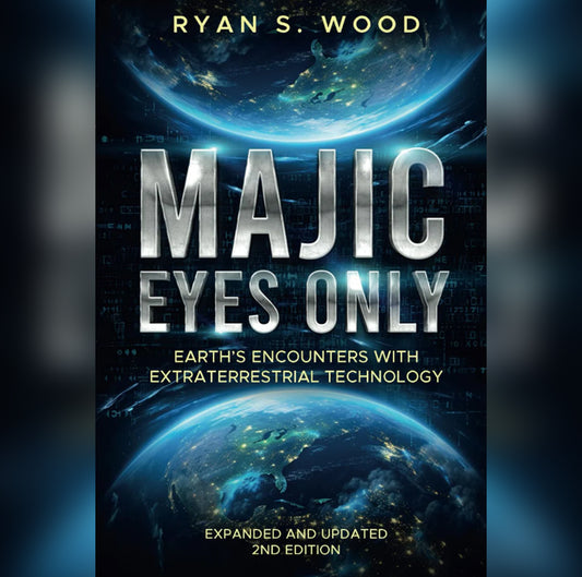 Autographed - Majic Eyes Only: Earth's Encounters with Extraterrestrial Technology